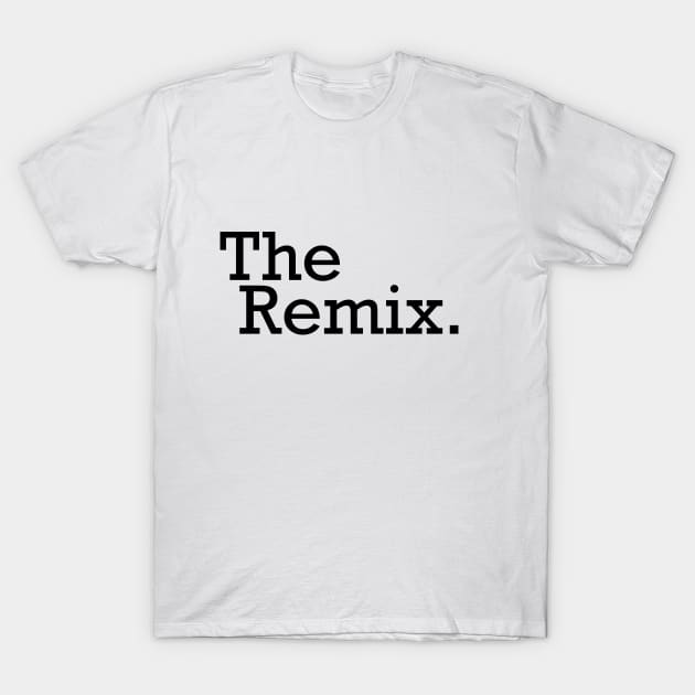 The Remix T-Shirt by Chesterika